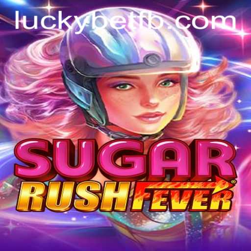 Descubra a Emoção de SugarRushFever com LuckyBet